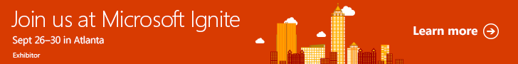 Microsoft Ignite - Atlanta September 26th-30th